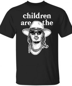 Official Children Are The Future TShirt