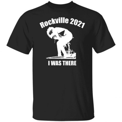 Rockville 2021 I Was There Unisex Shirts