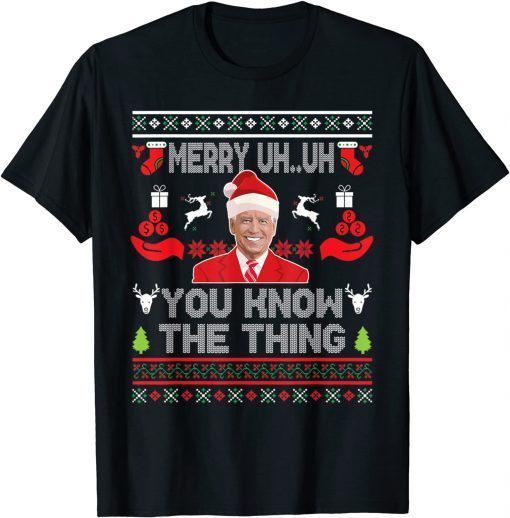 Biden Merry Uh Uh You Know The Thing Christmas Pajamas 2022 T-Shirt