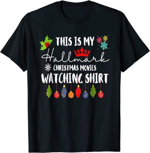 Official Christmas This Is My Hallmarks Movie Watching T-Shirt