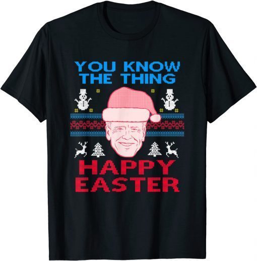 Funny Happy Christmas Biden Happy Easter Funny Christmas Ugly T-Shirt