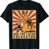 Official See You Later Excavator Vintage Retro Design T-Shirt