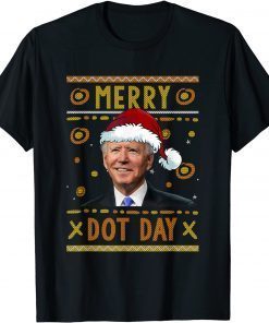 Merry Dot Day Santa Joe Biden Ugly Christmas Unisex T-Shirt