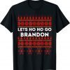 Christmas Lets Ho Ho Go Brandon Ugly Sweater's For Women Unisex T-Shirt