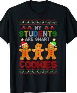 T-Shirt Teacher Christmas My Students Kids Are Smart Cookies