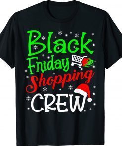 Friday Shopping Crew Christmas Black Shopping Family Group Gift T-Shirt