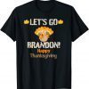 Funny Trump Turkey Let's Go Brandon Happy Thanksgiving Gift T-Shirt