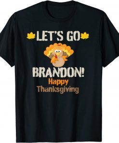 Funny Trump Turkey Let's Go Brandon Happy Thanksgiving Gift T-Shirt