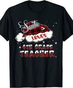 2021 Xmas Teacher Santa Loves 4th Grade Teacher Christmas T-Shirt