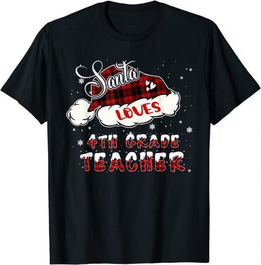 2021 Xmas Teacher Santa Loves 4th Grade Teacher Christmas T-Shirt
