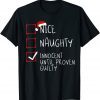 Nice Naughty Innocent Until Proven Guilty Christmas List Official T-Shirt