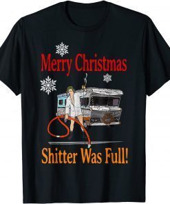 The Shitter Was Full Merry Christmas 2022 TShirt