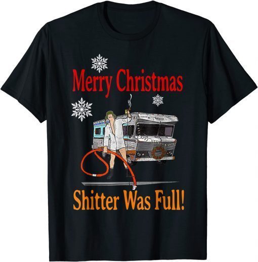 The Shitter Was Full Merry Christmas 2022 TShirt