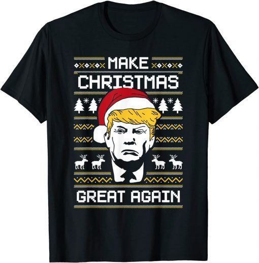 Official Make Christmas Great Again Funny Ugly Christmas T-Shirt