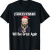 SANTA TRUMP OLD MAKE CHRISTMAS WILL BEE GREAT AGAIN UGLY PJS GIFT T-Shirt