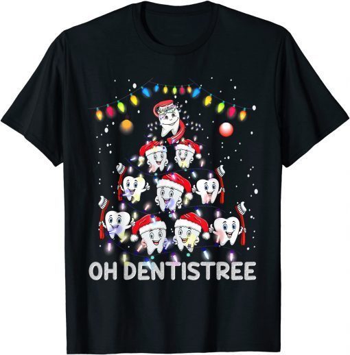 2021 Oh Dentistree Christmas Dentist Funny Xmas Dental Assistant T-Shirt