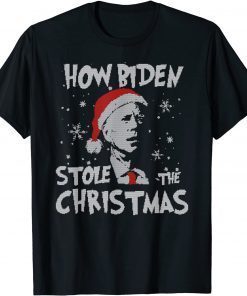 How Biden Stole The Christmas Biden Club Ugly X-mas Gift 2021 T-Shirt
