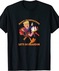 Funny Trump and Turkey Happy Thanksgiving, Let's Go Brandon T-Shirt