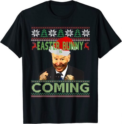 Official Joe Biden Santa Easter Bunny Is Coming Ugly Christmas T-Shirt