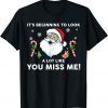 Its Beginning To Look A Lot Like Yous Miss Mes Trumps T-Shirt