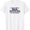 1 OUT OF 3 BIDEN SUPPORTERS President with Xmas Ugly Sweater Unisex T-Shirt