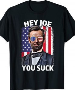 T-Shirt Hey Joe You Suck Anti Joe Biden Let's Go Brandon