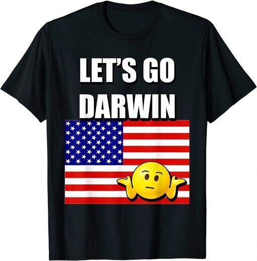 TShirt Lets Go Darwin Funny Sarcastic Let’s Go Darwin 2022
