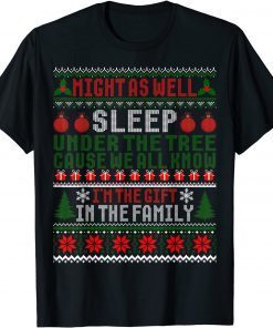 Official Might As Well Sleep Under The Tree Cause We All Know T-Shirt