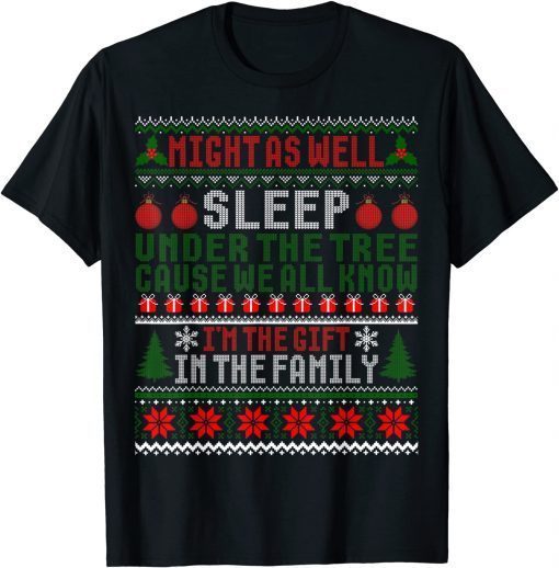 Official Might As Well Sleep Under The Tree Cause We All Know T-Shirt