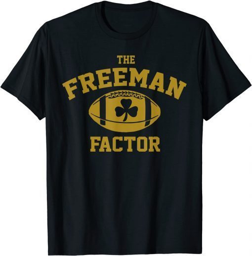 The Freeman Factor Golden Standard Football for men women Classic T-Shirt