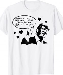 Official Roses Are Red I Hate Biden Poem Funny Trump Valentine T-Shirt