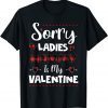 TShirt Sorry Ladies Mommy Is My Valentine Heart Valentines Day