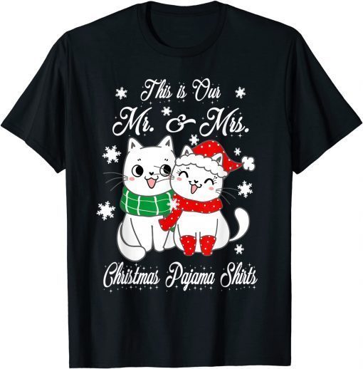 This is our Mr. and Mrs. Christmas Pajama Cat Lover Gift T-Shirt