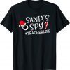 T-Shirt Santa's Favorite Teacher Santa Spy Teacher Life Christmas 2022