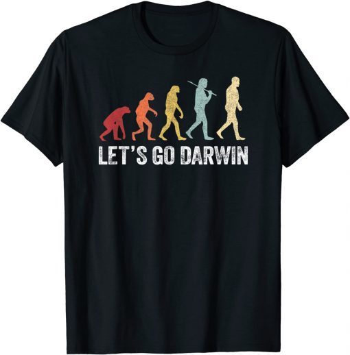 T-Shirt Let's Go Darwin Charles Darwin quote Evolution