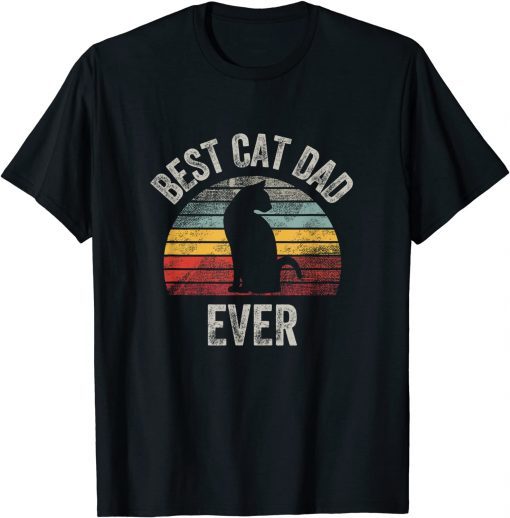 Funny Best Cat Dad Ever Cats Lovers T-Shirt