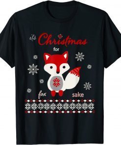 Its Christmas for Fox Sake 2022 T-Shirt