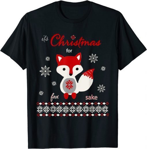 Its Christmas for Fox Sake 2022 T-Shirt