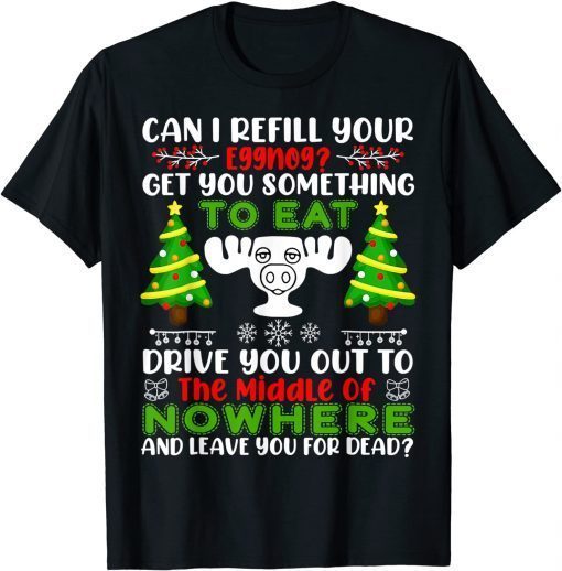 2022 Can I Refill Your Eggnog Funny Christmas Vacation Quote T-Shirt