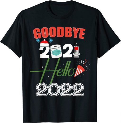 Funny Goodbye 2021 Hello 2022 Merry New Year Pyjama Gift TShirt