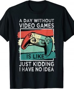 A Day Without Video Games Funny Gamer Gaming Boys Mens T-Shirt
