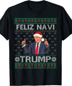 Classic Trump Ugly Christmas Sweater Feliz Navi Trump Republican T-Shirt