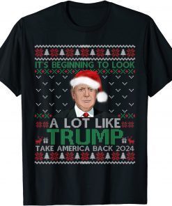 Classic Trump 2024 It's Beginning To Look A Lot Like Trump Christmas T-Shirt