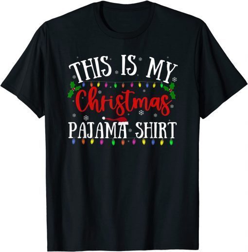 2022 This Is My Christmas Pajama Xmas Lights Funny Holiday T-Shirt