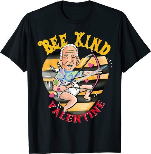 Biden Valentine Gonna Get Ya Heart Be Kind Cupid Valentine Gift T-Shirt