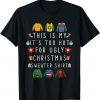Funny This Is My It's Too Hot For Ugly Christmas Sweaters Tee Shirts