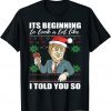 2022 It's Beginning To Look A Lot Like I Told You So Trump Xmas TShirt