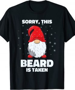 Funny Mens Sorry This Beard is Taken Christmas Gnome Beard TShirt
