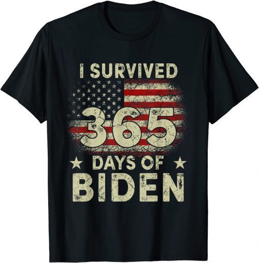 I Survived 365 Days Of Biden Anti Biden Funny Anti Liberal Gift T-Shirt