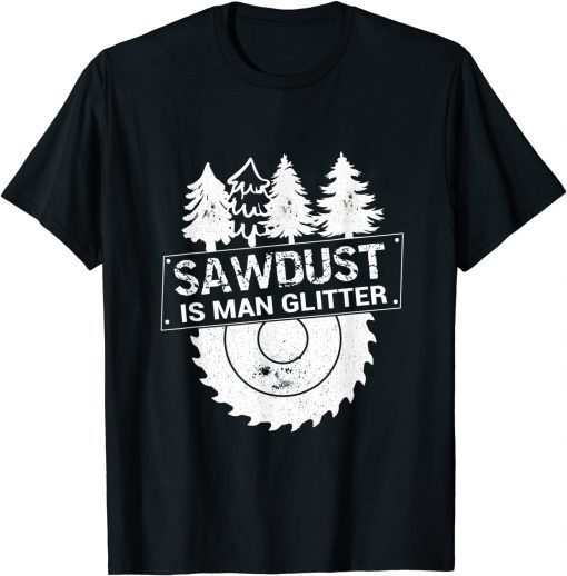 Classic Mens Sawdust is Man Glitter Mens Funny Woodworking T-Shirt